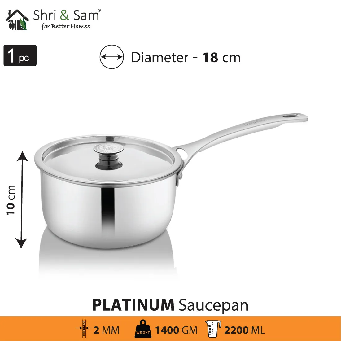 Stainless Steel Heavy Weight Sauce Pan with SS Lid Platinum